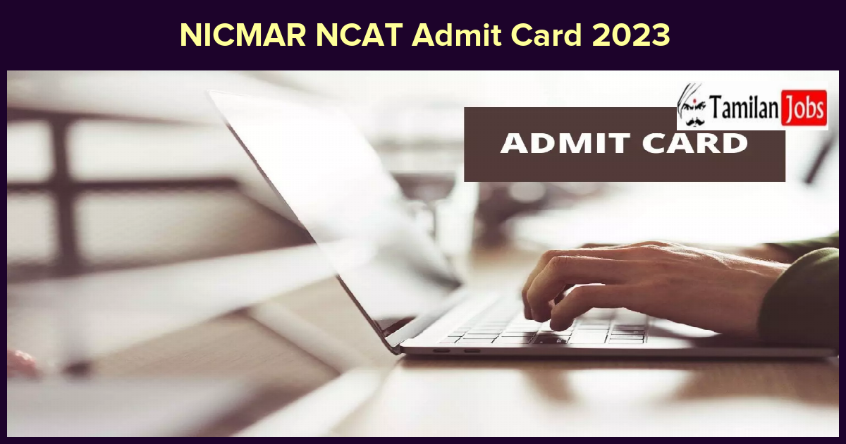 Nicmar Ncat Admit Card 2023