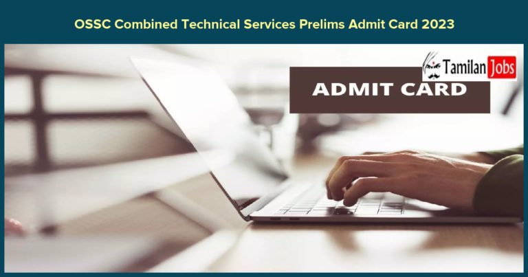OSSC Combined Technical Services Prelims Admit Card 2023