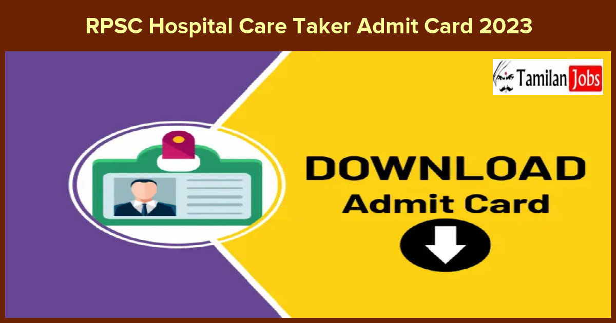 RPSC Hospital Care Taker Admit Card 2023