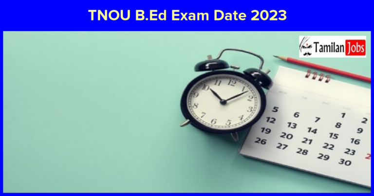 TNOU B.Ed Exam Date 2023