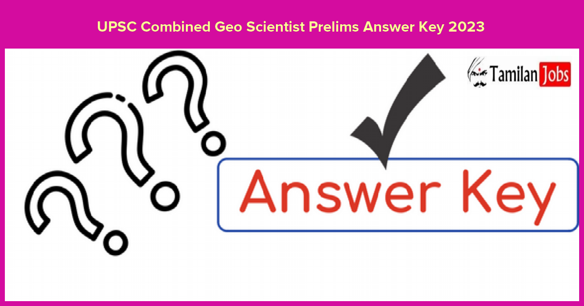 UPSC Combined Geo Scientist Prelims Answer Key 2023 