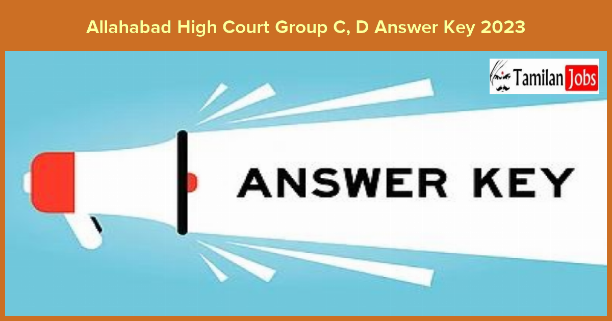 Allahabad High Court Group C, D Answer Key 2023