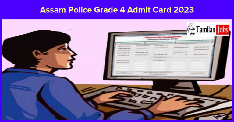Assam Police Grade 4 Admit Card 2023