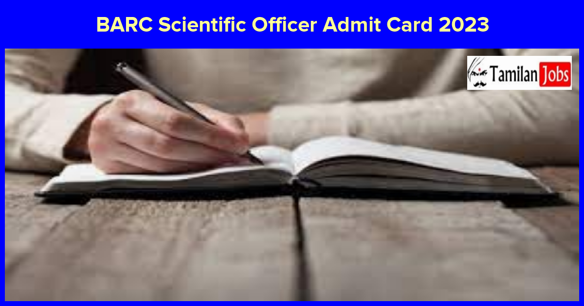 BARC Scientific Officer Admit Card 2023