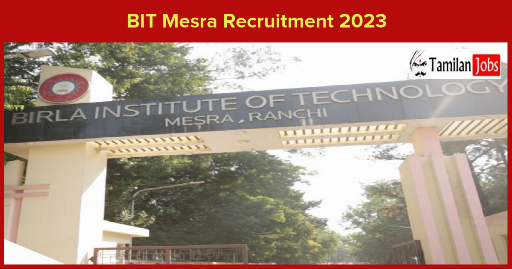 BIT Mesra Recruitment 2023 Security Supervisor Job, Graduate Pass Only!