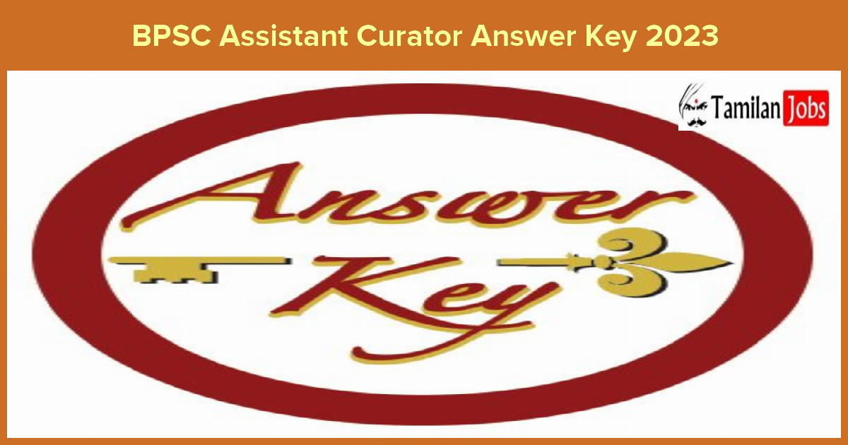 BPSC Assistant Curator Answer Key 2023