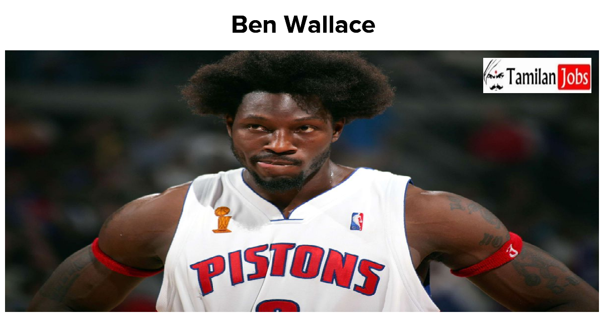Ben Wallace Net Worth In 2023 How Is The Basketball Player Rich Now?