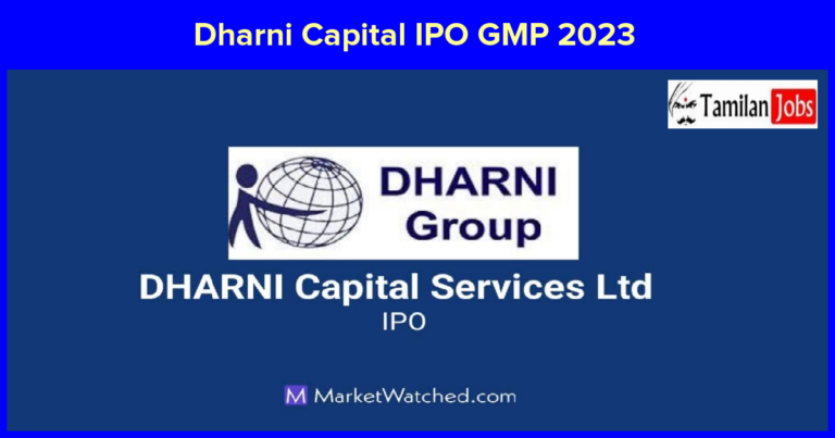 Dharni Capital IPO GMP 2023 Today: Status, Date, Price