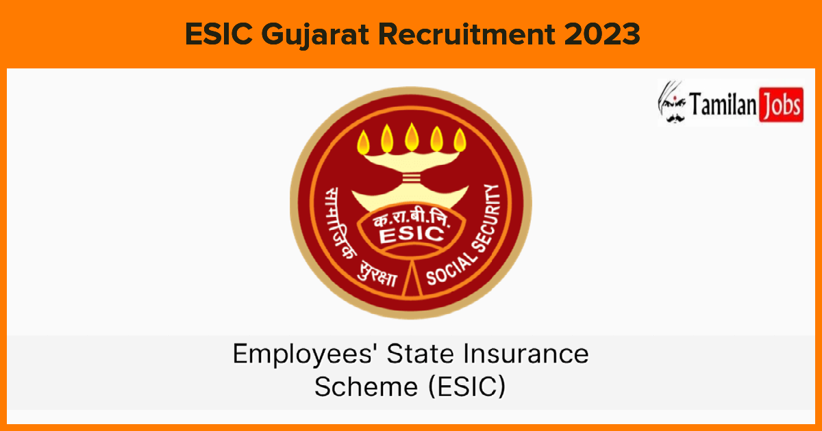 ESIC Gujarat Recruitment 2023