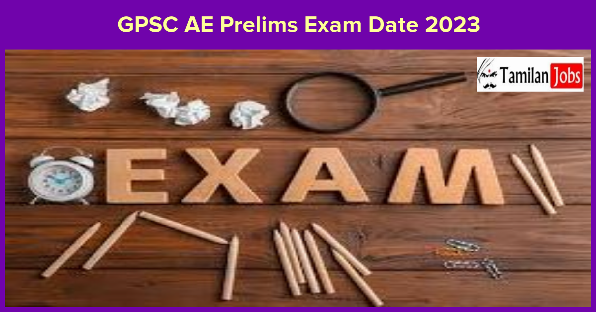 GPSC AE Prelims Exam Date 2023