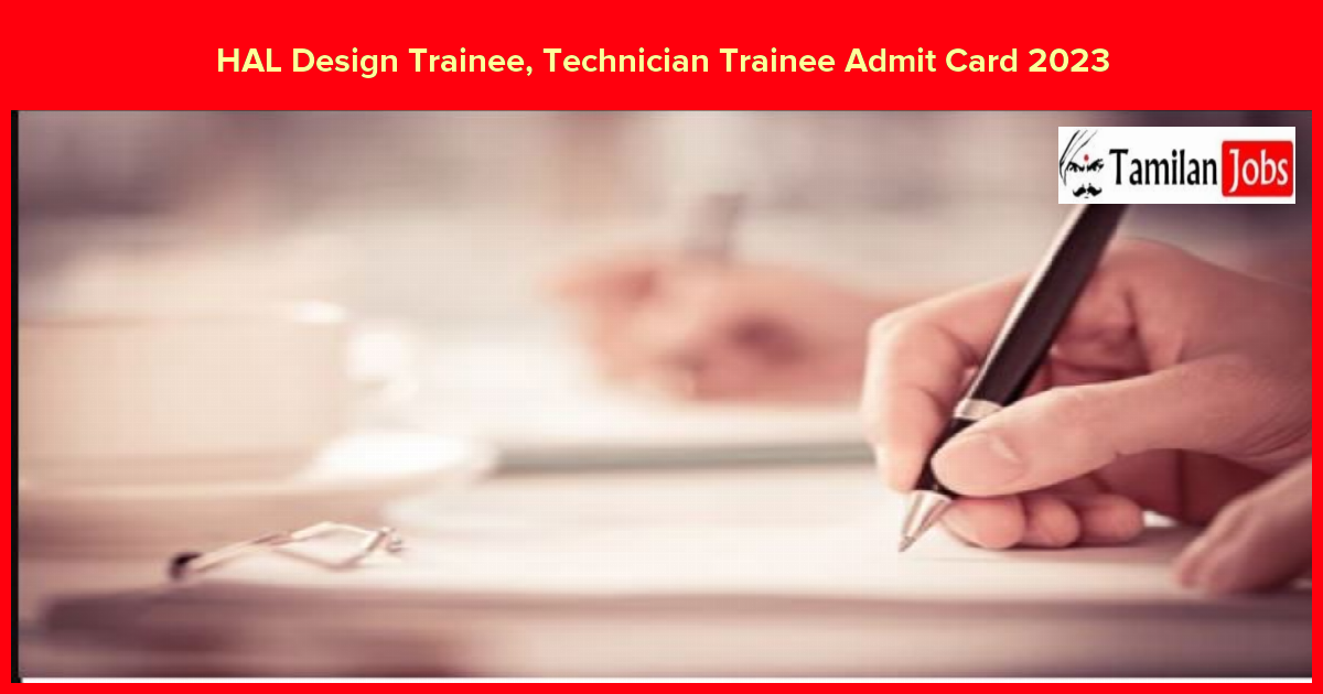 HAL Design Trainee, Technician Trainee Admit Card 2023 