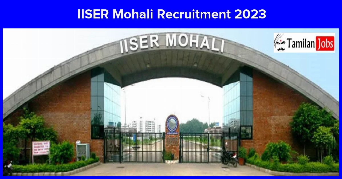 IISER Mohali Recruitment 2023