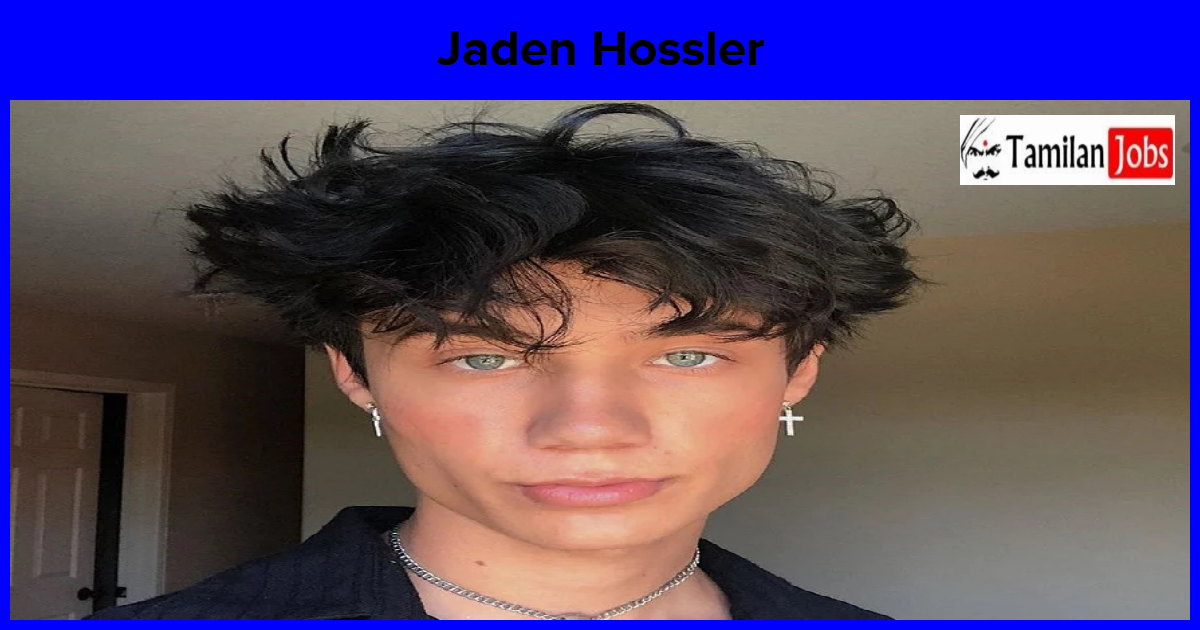 Jaden Hossler Jaden Hossler Jxdn Bio Age Height Net Worth 2020