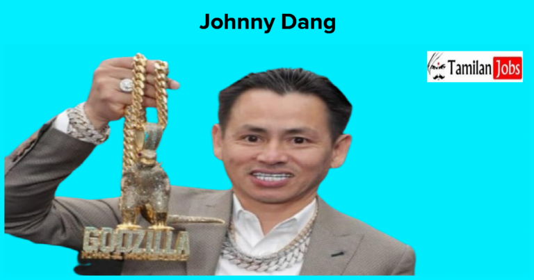 Johnny Dang Net Worth 2023 – How He Is Worth Now!