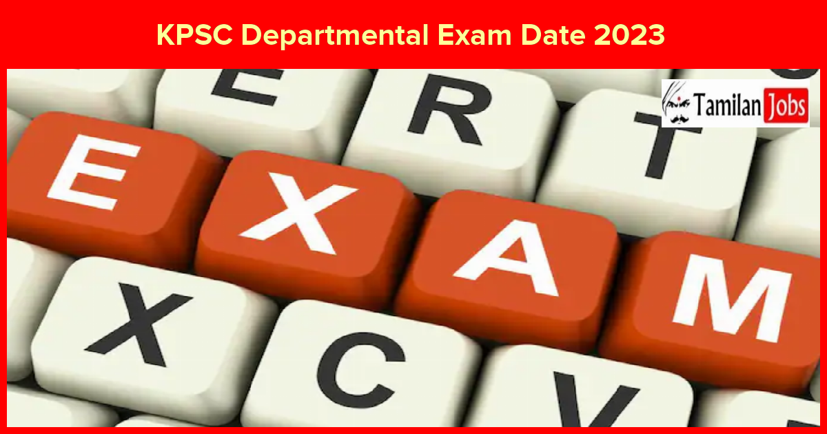 KPSC Departmental Exam Date 2023 