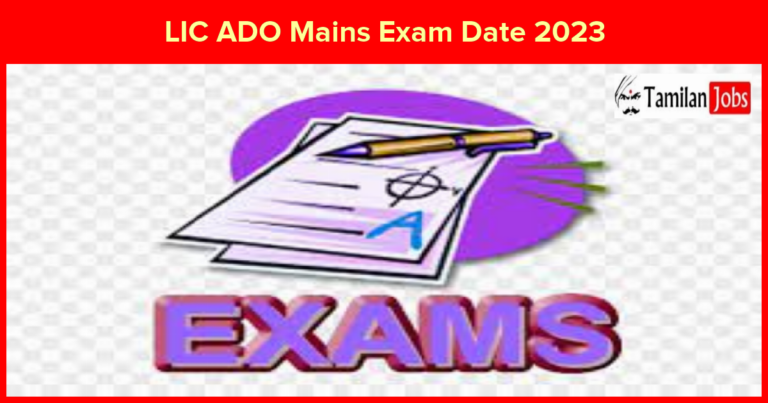 LIC ADO Mains Exam Date 2023