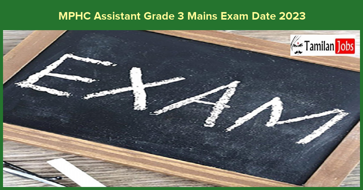 MPHC Assistant Grade 3 Mains Exam Date 2023