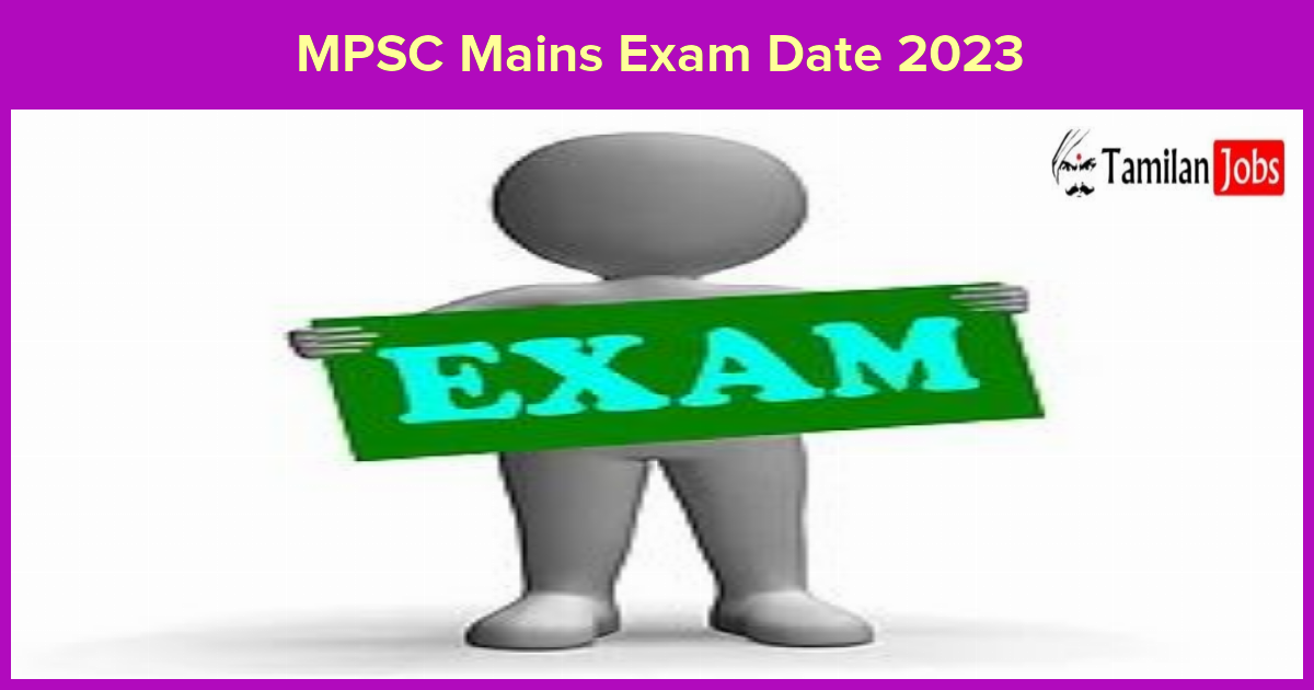 MPSC Mains Exam Date 2023 