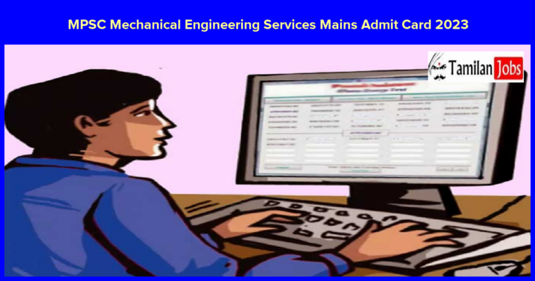 MPSC Mechanical Engineering Services Mains Admit Card 2023