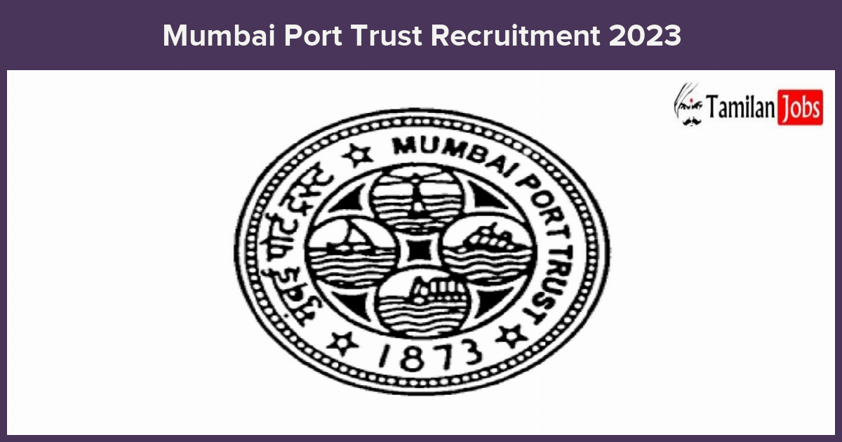 Mumbai Port Trust Recruitment 2023