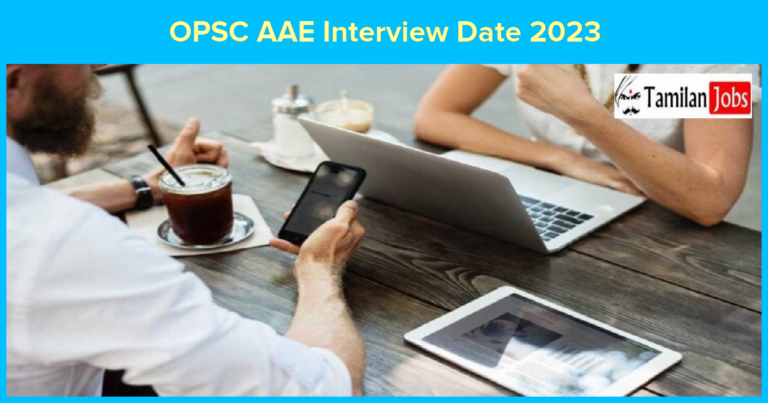 OPSC AAE Interview Date 2023 (Out): Check DV Schedule @ opsc.gov.in