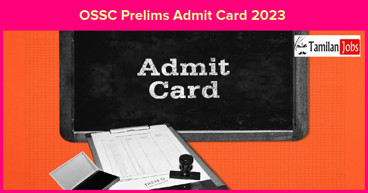 OSSC Prelims Admit Card 2023 