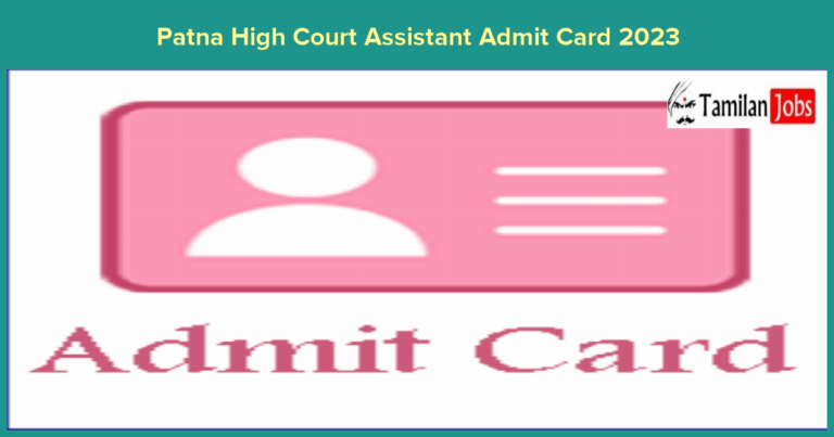 Patna High Court Assistant Admit Card 2023 Date (Out) Download Here!
