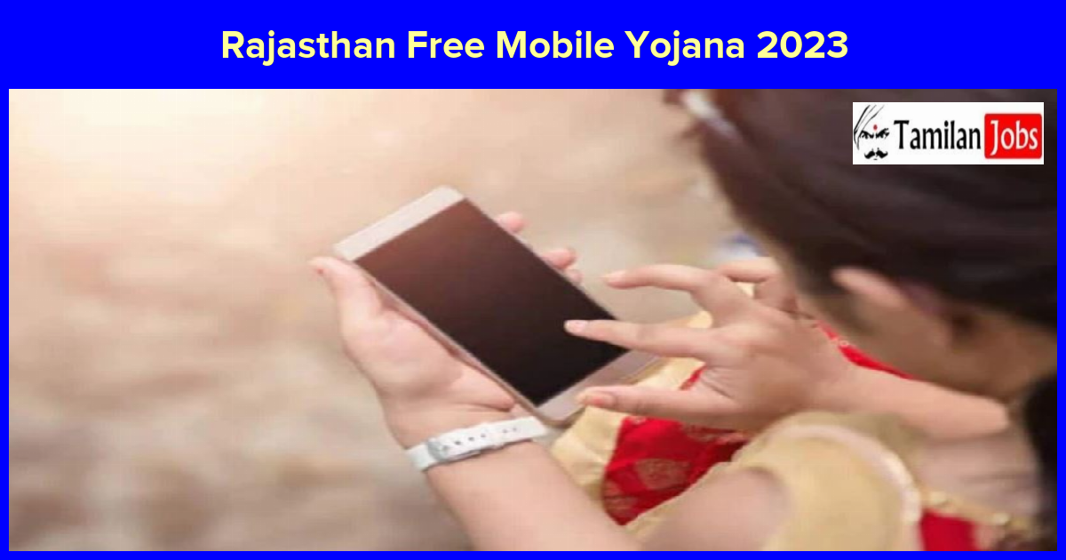 Rajasthan Free Mobile Yojana 2023