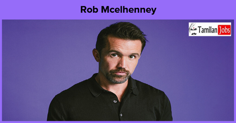 Rob Mcelhenney Net Worth in 2023 How Is The American Actor Rich Now?
