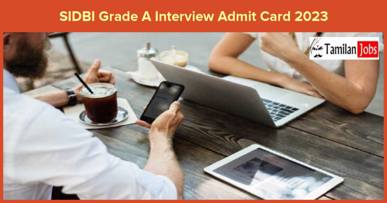 SIDBI Grade A Interview Admit Card 2023