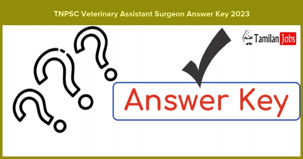 TNPSC Veterinary Assistant Surgeon Answer Key 2023
