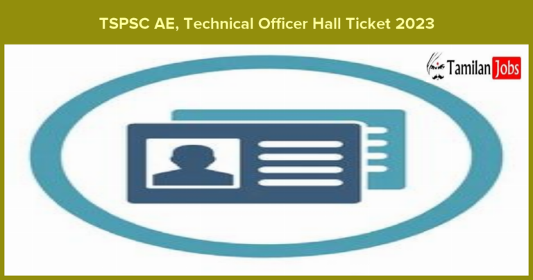 TSPSC AE, Technical Officer Hall Ticket 2023