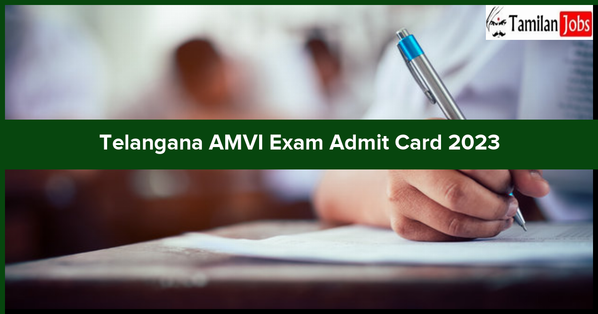 Telangana AMVI Exam Admit Card 2023