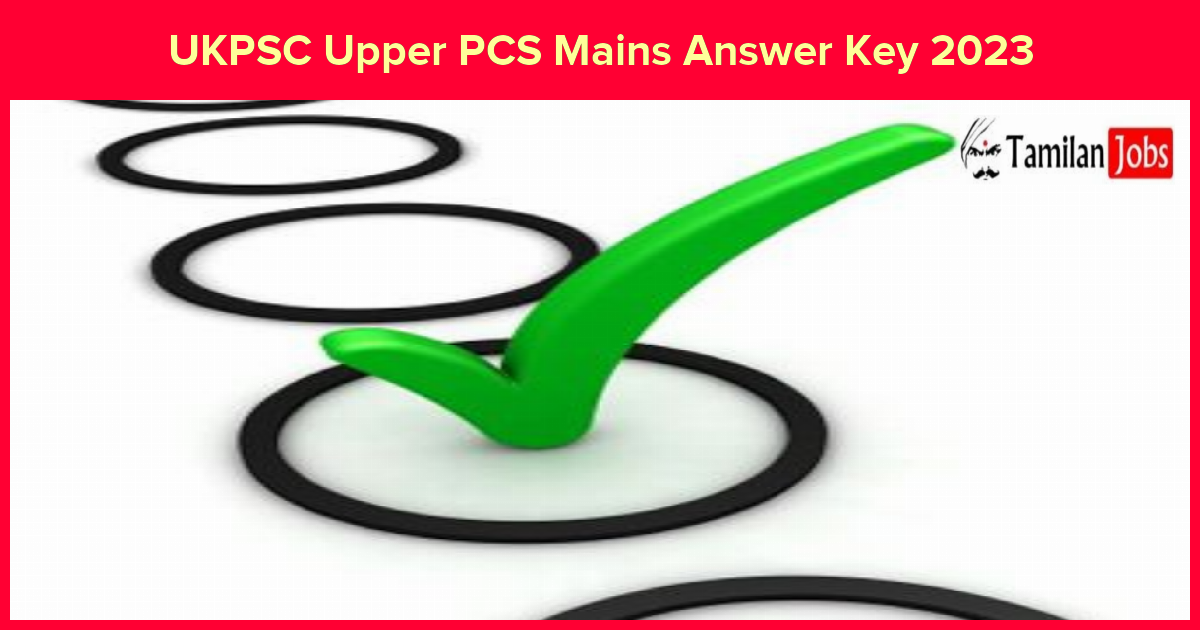 UKPSC Upper PCS Mains Answer Key 2023