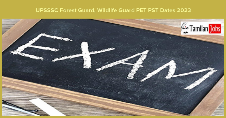 UPSSSC Forest Guard, Wildlife Guard PET PST Dates 2023