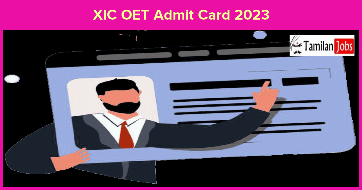 XIC OET Admit Card 2023