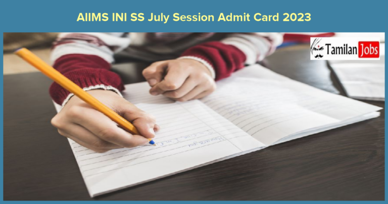 AIIMS INI SS July Session Admit Card 2023