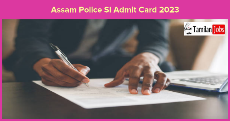 Assam Police SI Admit Card 2023
