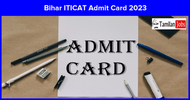 Bihar ITICAT Admit Card 2023 Date (Out) | BCECEB ITICAT Exam Date