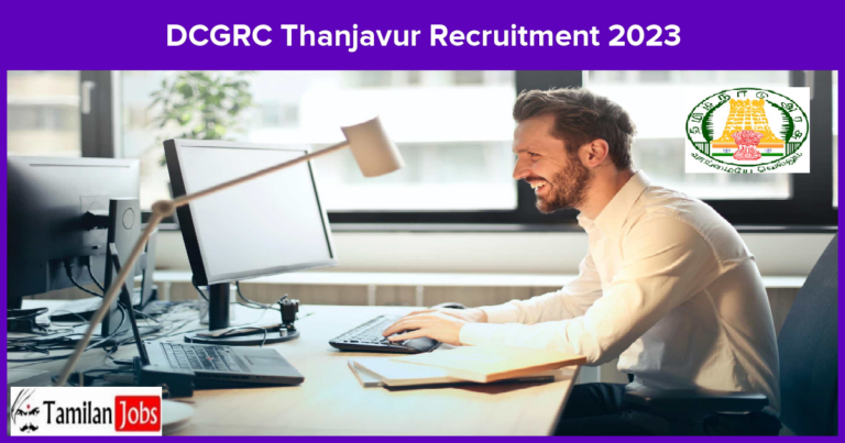 DCGRC Thanjavur Recruitment 2023