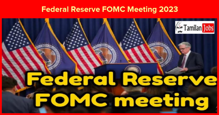 Federal Reserve FOMC Meeting 2023 – Prjections, Dates, etc..
