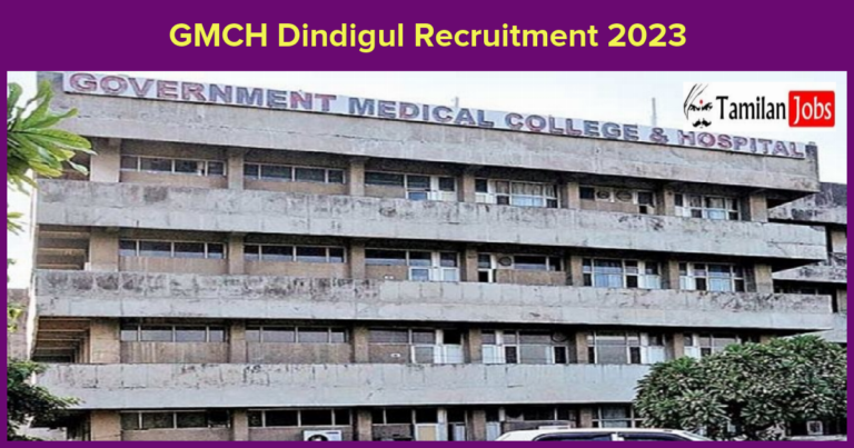 GMCH Dindigul Recruitment 2023