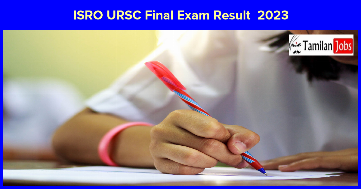ISRO URSC Final Exam Result  2023