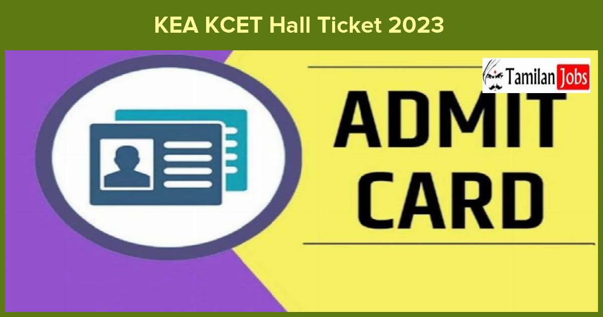 KEA KCET Hall Ticket 2023 (Out Soon) Download Karnataka CET Admit Card