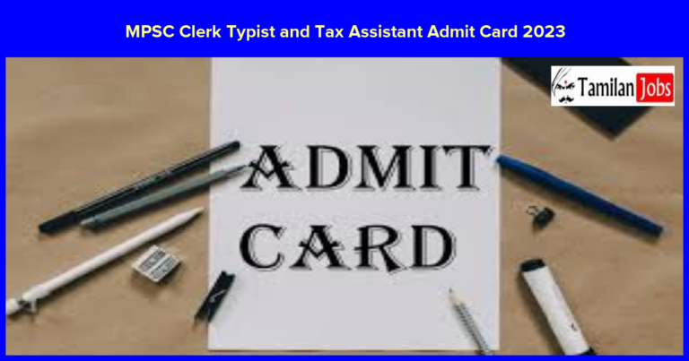 MPSC Clerk Typist and Tax Assistant Admit Card 2023