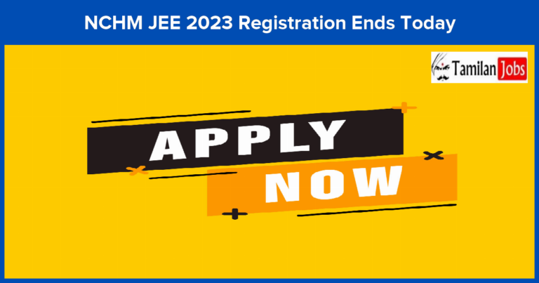 NCHM JEE 2023 Registration Ends Today