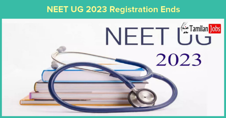 NEET UG 2023 Registration Ends