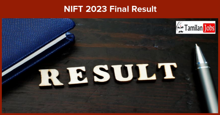 NIFT 2023 Final Result to be Declared Soon: All You Need to Know @nift.ac.in