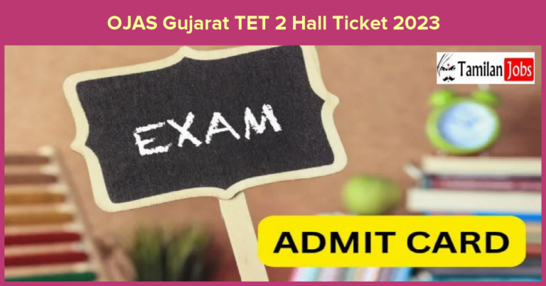 OJAS Gujarat TET 2 Hall Ticket 2023