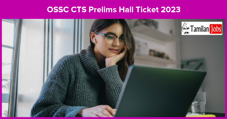 OSSC CTS Prelims Hall Ticket 2023